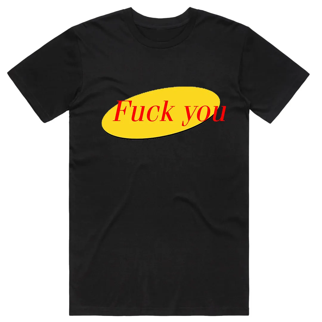 Fuck You Seinfeld T-Shirt