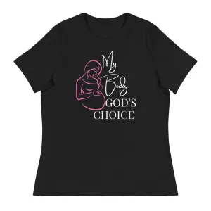 Ladies My Body God's Choice Tee