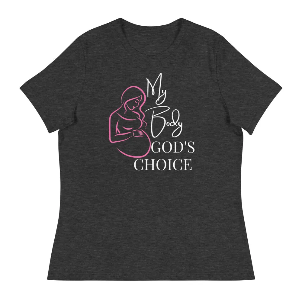 Ladies My Body God's Choice Tee