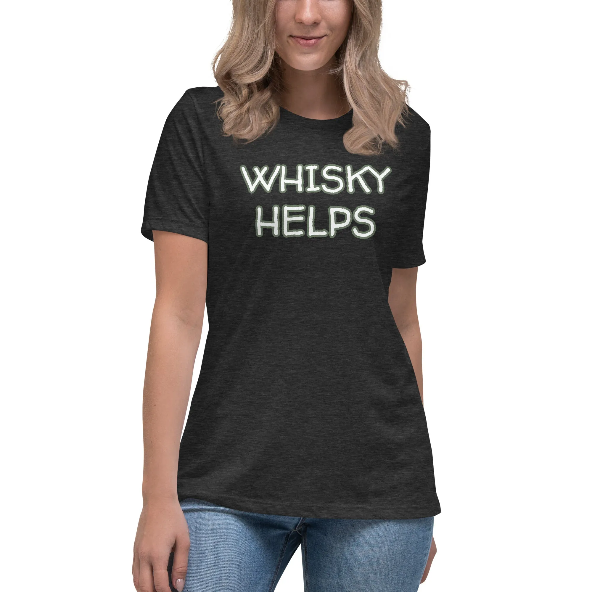 Whisky Helps Women's T-Shirt