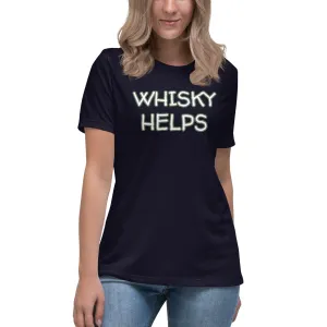 Whisky Helps Women's T-Shirt