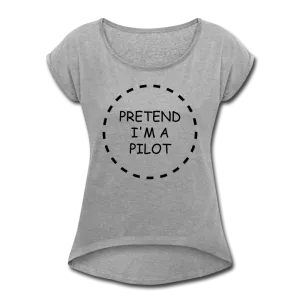Women's Pretend I'm a Pilot Short Sleeve T-Shirt