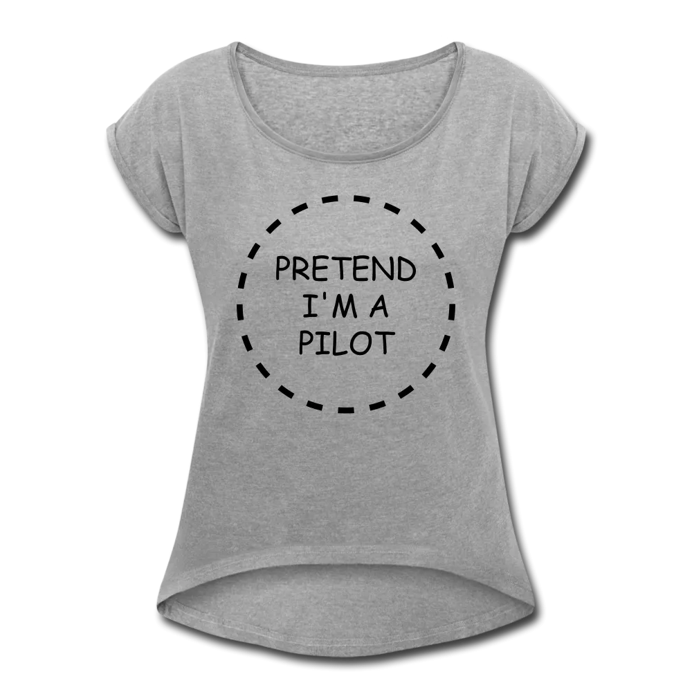 Women's Pretend I'm a Pilot Short Sleeve T-Shirt