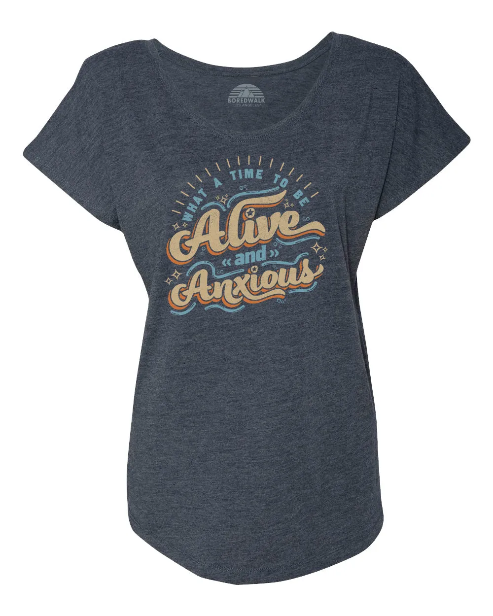 Women's What a Time to be Alive and Anxious Scoop Neck T-Shirt