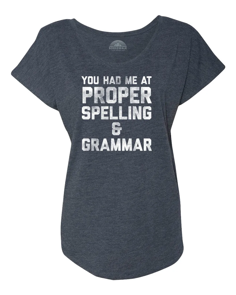 Women's You Had Me At Proper Spelling And Grammar Scoop Neck T-Shirt
